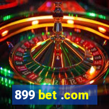 899 bet .com